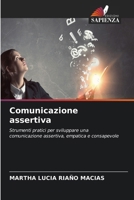 Comunicazione assertiva (Italian Edition) 6630209907 Book Cover