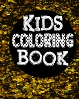 Kids Coloring Book: Coloring Notebook for Everyone, Adults, Teenagers, Older Kids, Boys, & Girls, (Practice for Stress Relief & Relaxation) 1689880392 Book Cover