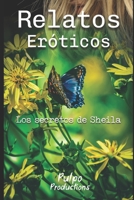 RELATOS ERÓTICOS Los secretos de Sheila (Spanish Edition) B0F88RQKL7 Book Cover