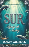 SUR: AGUAS DE ATABEY (Spanish Edition) B0FSHJNLNH Book Cover