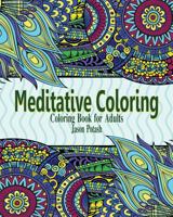 Meditative Coloring Books for Adults 1364233118 Book Cover