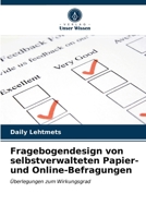 Fragebogendesign von selbstverwalteten Papier- und Online-Befragungen: Überlegungen zum Wirkungsgrad 6203604461 Book Cover