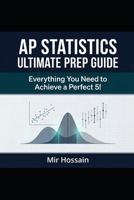 AP® STATISTICS Ultimate Prep Guide 2026 EDITION: Everything You Need to Achieve a Perfect 5! B0GC4S4CB5 Book Cover