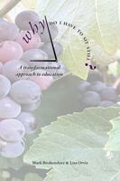 Why Do I Have to Sit Still? A Transformational Approach to Education 1648361617 Book Cover