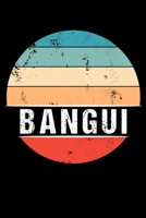 Bangui: 100 Pages 6 'x 9' Travel Journal or Notebook 1706242530 Book Cover