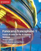 Panorama Francophone 1 Workbook: French AB Initio for the Ib Diploma 1108467245 Book Cover