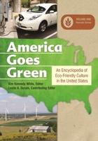 America Goes Green [3 Volumes]: An Encyclopedia of Eco-Friendly Culture in the United States 1598846574 Book Cover