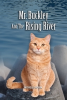 Mr. Buckley and the Rising River 0990493555 Book Cover