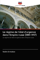 Le r�gime de l'�tat d'urgence dans l'Empire russe (1881-1917) 6203121746 Book Cover