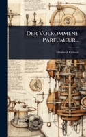 Der Volkommene ParfÃ1/4meur... (German Edition) 1024835677 Book Cover
