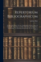 Repertorium Bibliographicum: In Quo Libri Omnes Ab Arte Typographica Inventa Usque Ad Annum Md. Typis Expressi Ordine Alphabetico Vel Simpliciter ... H - O, Volume 2, Issue 1 (Latin Edition) 1022422618 Book Cover