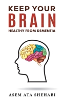 Keep Your Brain Healthy From Dementia 1035885727 Book Cover