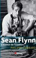 Sean Flynn: L'Instinct de L'Aventure 2268070255 Book Cover