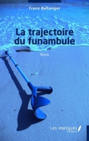La trajectoire du funambule (French Edition) 2385417960 Book Cover