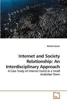Internet and Society Relationship: An Interdisciplinary Approach 3639230779 Book Cover