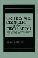 Orthostatic Disorders of the Circulation: Mechanisms, Manifestations, and Treatment 146848964X Book Cover