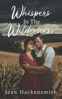 Whispers In The Wilderness (The Wilderness Saga) B0DPZ9C63C Book Cover