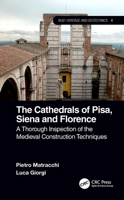 The Cathedrals of Pisa, Siena and Florence 1032019204 Book Cover