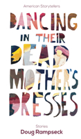 Dancing in Their Mother's Dresses: Stories 1950066282 Book Cover