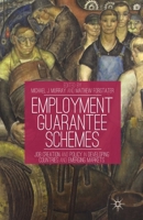 Employment Guarantee Schemes: Job Creation and Policy in Developing Countries and Emerging Markets 1137324775 Book Cover