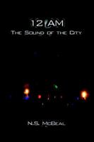 12 Am: The Sound of the City 0595347843 Book Cover