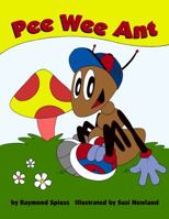 Pee Wee Ant 0615319432 Book Cover