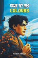 True to his Colours 9368098530 Book Cover