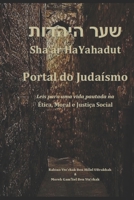 Sha’ar HaYahadut: O Portal do Judaísmo: Leis para uma vida pautada na Ética, Moral e Justiça Social (Portuguese Edition) B0858VRVW5 Book Cover