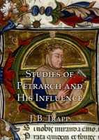 Studies of Petrarch and His Influence 1899828710 Book Cover