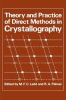 Theory and Practice of Direct Methods in Crystallography 1461329817 Book Cover