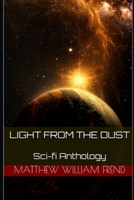 Light From The Dust: Sci-fi Anthology B09TY63NLZ Book Cover