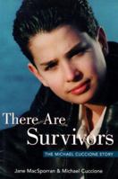 There Are Survivors: The Michael Cuccione Story 0968318800 Book Cover