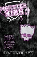 Monster High: Where There's a Wolf, There's a Way 0316186686 Book Cover