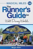 Magical Miles: The Runner's Guide to Walt Disney World 2018 0998653225 Book Cover