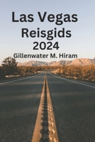 Las Vegas Reisgids 2024: Ontdek de beste dingen om te doen in Las Vegas: beroemde attracties, paradijs voor fijnproevers, ideale accommodatie en ... onvergetelijke ervaringen. (Dutch Edition) B0CN1WNTJC Book Cover