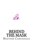Behind the Mask 1503040763 Book Cover