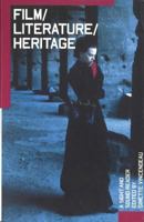 Film/Literature/Heritage: A Sight and Sound Reader 0851708412 Book Cover