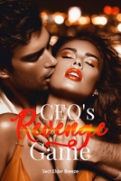 CEO's Revenge Game: (A Runaway Bride Romance Novel Book 3) (CEO's Revenge Game: An Angst Romance Novel) B0FH1SX8Y8 Book Cover