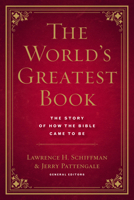 The World's Greatest Book: The Story of How the Bible Came to Be 1945470011 Book Cover