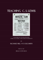 Teaching C. S. Lewis: A Handbook for Professors, Church Leaders, and Lewis Enthusiasts 184718149X Book Cover