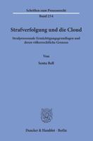 Strafverfolgung Und Die Cloud: Strafprozessuale Ermachtigungsgrundlagen Und Deren Volkerrechtliche Grenzen 342815620X Book Cover