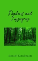 Shadows and Sassafras 1805674927 Book Cover