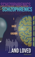 Schizophrenics I Have Known... and Loved: A Story of Family, Mental Health, and Rescue by Clown B087SM43ZJ Book Cover
