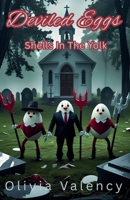 Deviled Eggs: Shells In The Yolk (Sunny Side Up Book Collection) B0GV3XCVT2 Book Cover