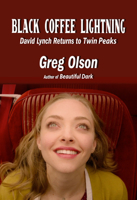 Black Coffee Lightning: David Lynch Returns to Twin Peaks 1949024628 Book Cover
