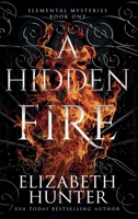 A Hidden Fire: Color Hardcover Edition B0DYJ8DP1S Book Cover