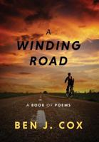 A Winding Road: A Book of Poems 1478707879 Book Cover