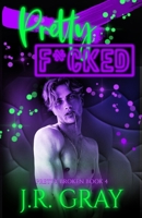 Pretty F*cked B0C2SPBSQQ Book Cover