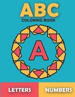 ABC Coloring Book: For Kids Ages 3-8. Boys and Girls. Easy Coloring Pages with Thick Lines. 1728907578 Book Cover