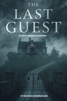 The Last Guest: A Misty Heights Mystery B0GXTJD1K4 Book Cover